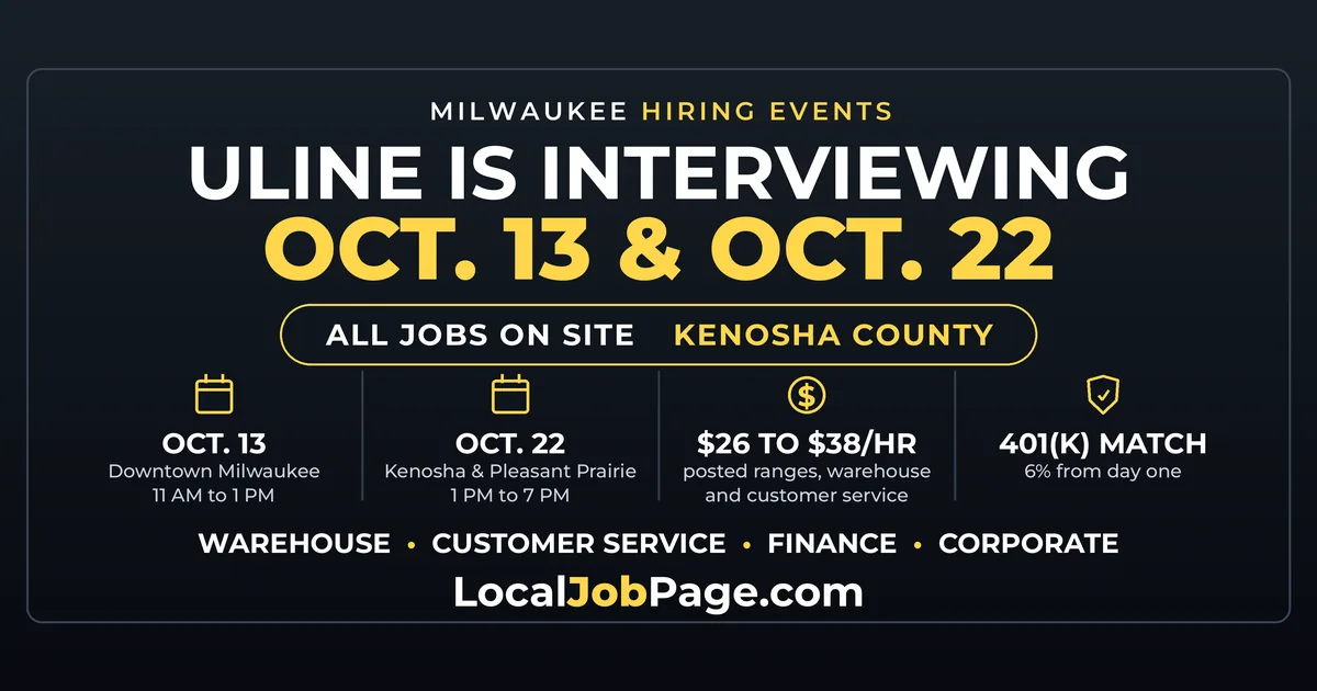 Uline Hiring Events Oct. 13 and 22: Downtown Milwaukee Interviews, Kenosha Jobs Up to $38 an Hour